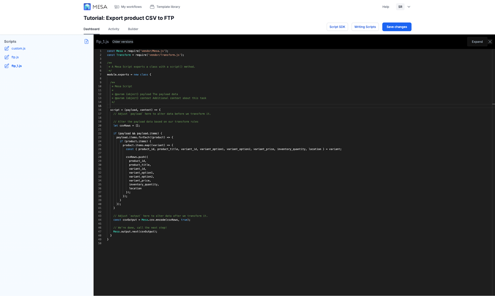 Select Edit Code and past in the code snippet