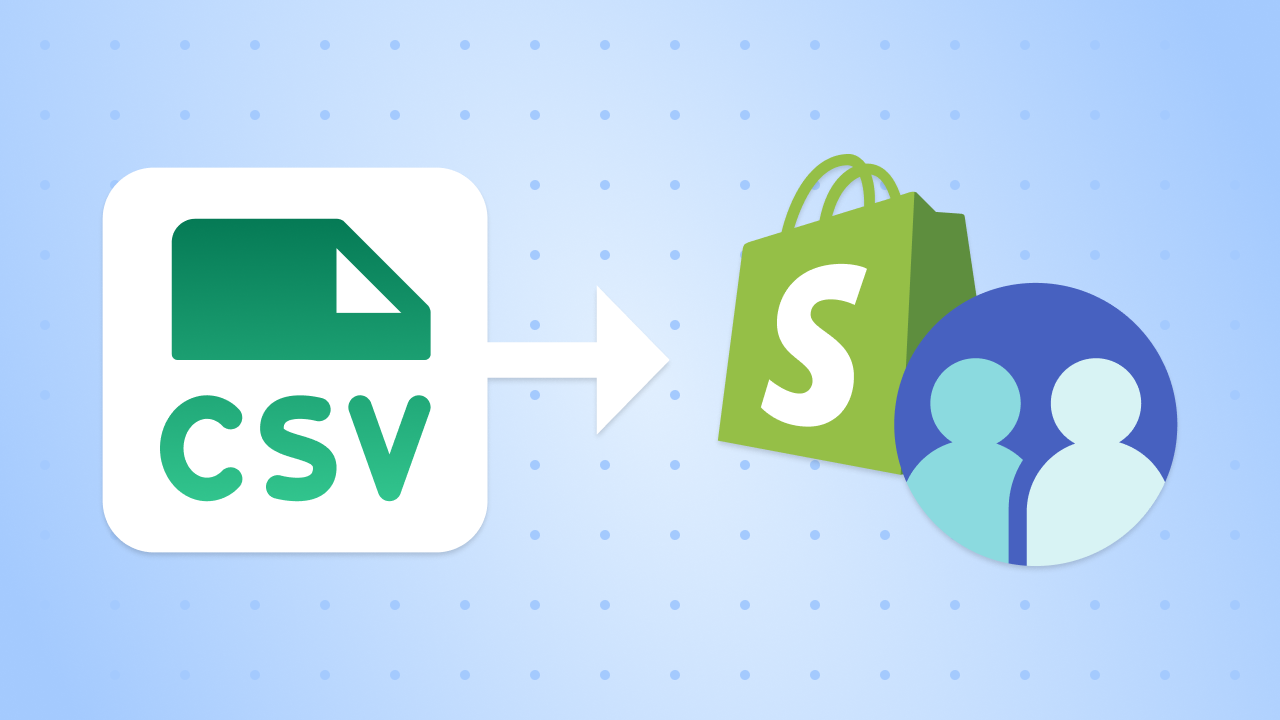 How to Import Customer CSV Files into Shopify